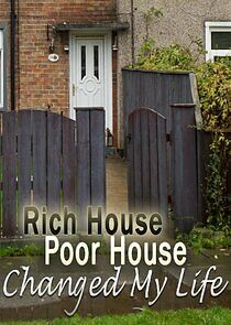 Watch Rich House, Poor House Changed My Life
