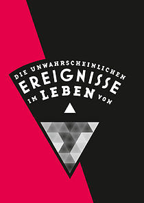 Watch Die unwahrscheinlichen Ereignisse im Leben von...