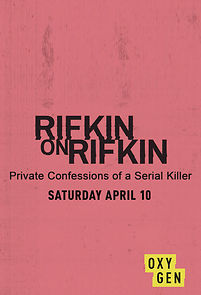 Watch Rifkin on Rifkin: Private Confessions of a Serial Killer (TV Special 2021)