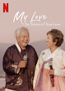 Watch My Love: Six Stories of True Love