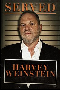 Watch Served: Harvey Weinstein