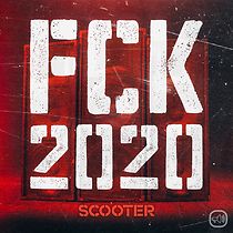 Watch Scooter: FCK 2020