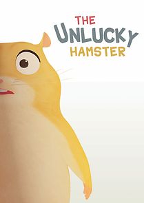 Watch The Unlucky Hamster (Short 2019)