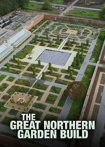 Watch The Great Northern Garden Build