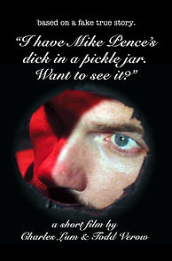 Watch I Have Mike Pence's Dick in a Pickle Jar. Want to See It? (Short 2019)
