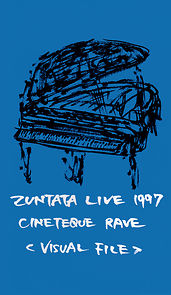Watch Zuntata Live 1997: Cineteque Rave - Visual File