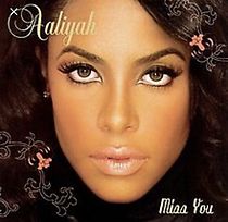 Watch Aaliyah: Miss You