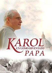 Watch Karol, un uomo diventato Papa