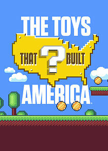 Watch The Toys That Built America