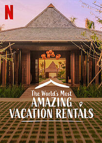 Watch The World's Most Amazing Vacation Rentals