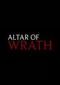 Watch Altar of Wrath