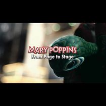 Watch Mary Poppins: From Page to Stage