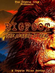 Watch Bigfoot: The Legend is Real