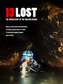 Watch 13 Lost: The Untold Story of the Thai Cave Rescue