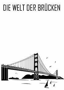Watch Die Welt der Brücken