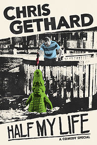 Watch Chris Gethard: Half My Life (TV Special 2021)