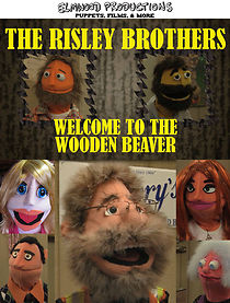Watch The Risley Brothers: Welcome To The Wooden Beaver (Short 2015)