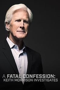 Watch A Fatal Confession: Keith Morrison Investigates