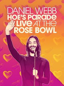 Watch Daniel Webb: Hoe's Parade Live at the Rose Bowl (TV Special 2021)