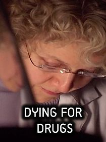 Watch Dying for Drugs