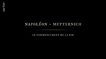 Watch Napoleon - Metternich: Der Anfang vom Ende