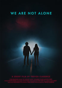 Watch We Are Not Alone (Short 2019)