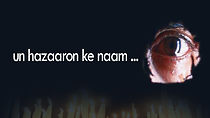 Watch Un Hazaaron Ke Naam