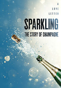 Watch Sparkling: The Story of Champagne