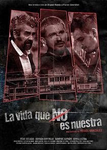 Watch La vida que no es nuestra