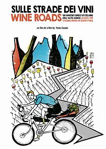 Watch Wine Roads. Along the cycling paths of South Tyrol (Sulle strade dei vini. Un viaggio lungo le ciclabili dell'Alto Adige)