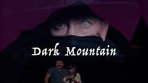 Watch Dark Mountain (Short 2022)