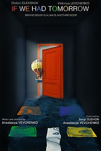 Watch If We Had Tomorrow (Short 2019)