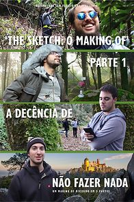 Watch The Sketch: O Making of - Parte 1: A Decência de Não Fazer Nada