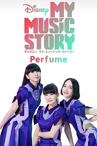 Watch My Music Story: Perfume