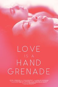 Watch Love is a Hand Grenade