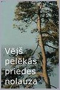 Watch Vejs pelekas priedes nolauza (Short 2013)