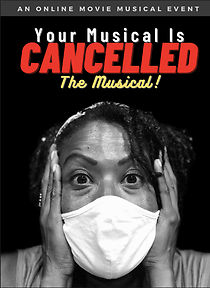 Watch Your Musical is Cancelled: The Musical!