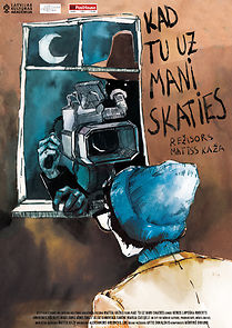 Watch Kad tu uz mani skaties