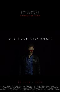 Watch Big Love 'Lil Town (Short 2019)