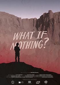Watch What If Nothing?