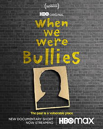 Watch When We Were Bullies (Short 2021)