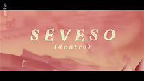 Watch Seveso Dentro