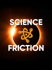 Watch Science Friction