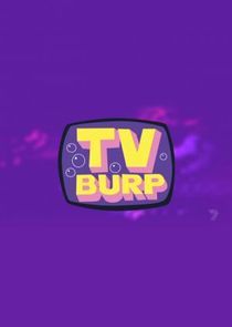 Watch TV Burp