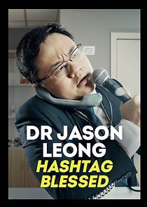 Watch Dr Jason Leong: Hashtag Blessed