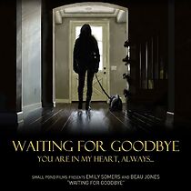 Watch Waiting for Goodbye (Short 2016)