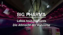 Watch Big Pharma, labos tout-puissants