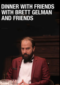Watch Dinner with Friends with Brett Gelman and Friends