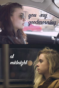 Watch You Say Good Morning at Midnight (Short 2016)