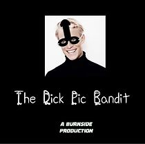 Watch The Dick Pic Bandit